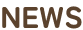 NEWS